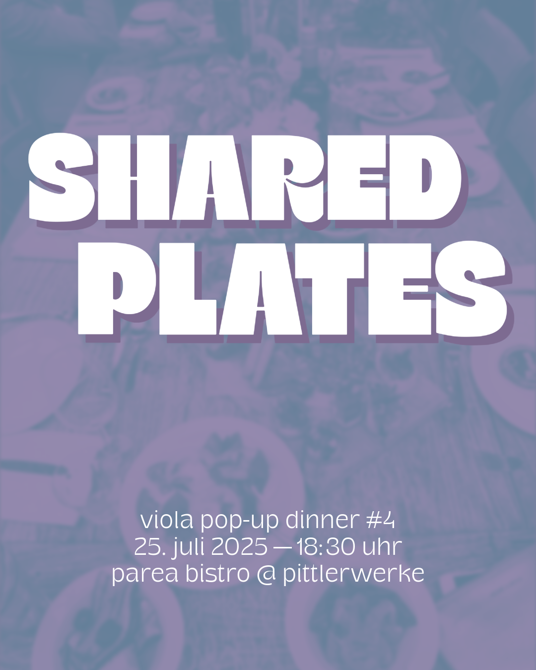 VIOLA Pop-up-Dinner No. 4 – SHARED PLATES